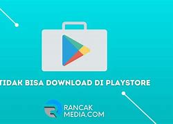 Kenapa Tidak Bisa Download Aplikasi Di Google Play Store